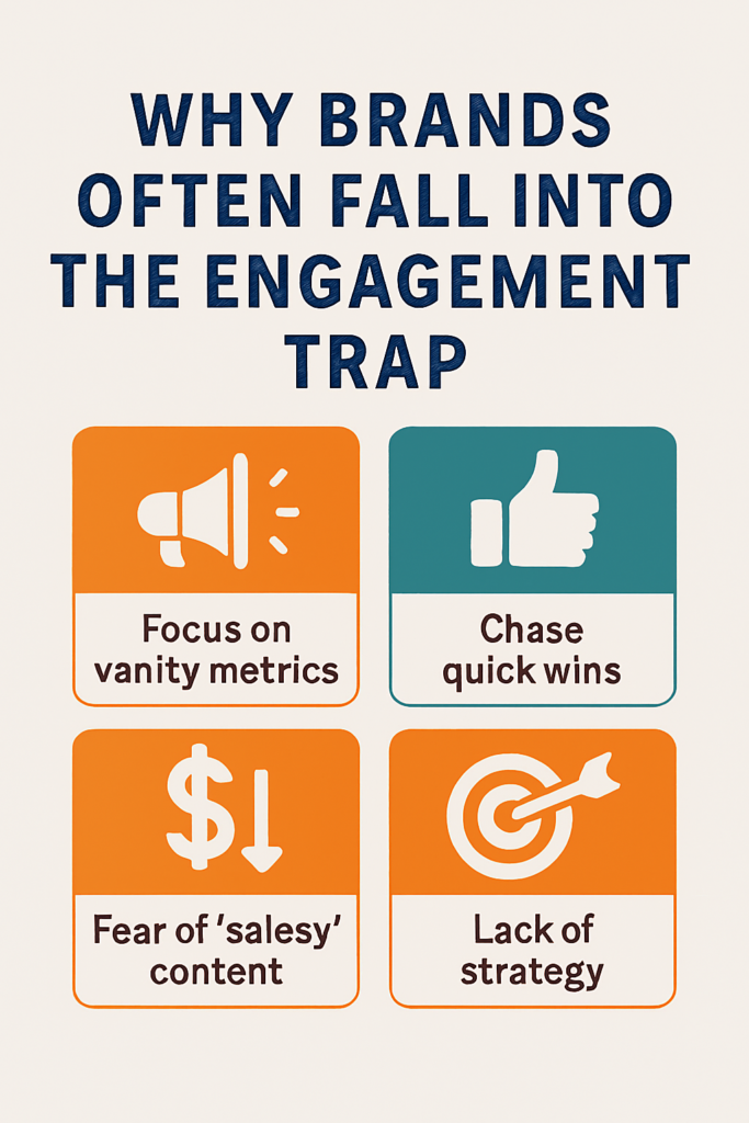  Why Brands Often Fall into the Engagement Trap
