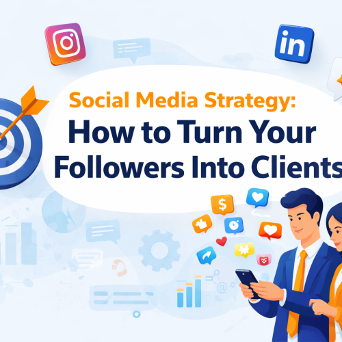 Social Media Strategy: How to Turn Your Followers Into Clients